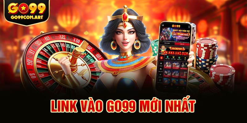 Hãy truy cập link Go99 mới nhất