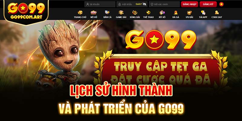 Lịch sử hình thành nhà cái Go99 