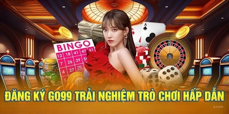 Đăng ký Go99 trải nghiệm cá cược đầy thú vị