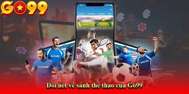 Tìm hiểu đôi nét về sảnh thể thao Go99